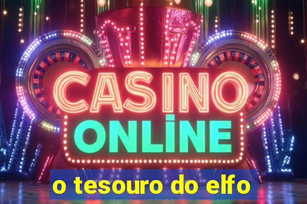 o tesouro do elfo